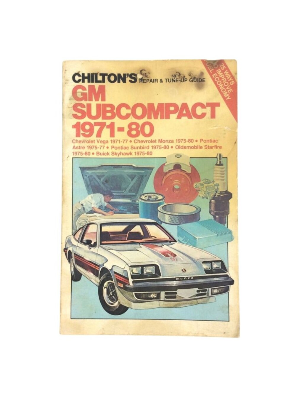 Chiltons Repair & Tune-Up Guide For GM Subcompact Cars 1971-1980